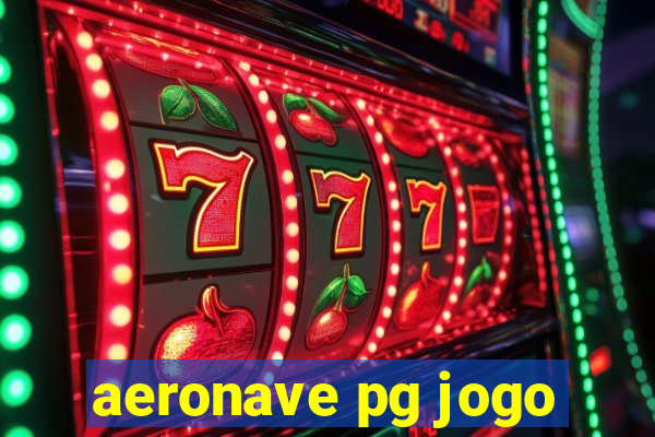 aeronave pg jogo